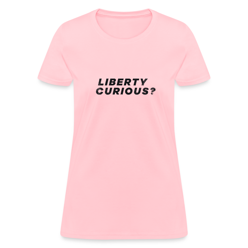 Liberty Curious? | Women's Tee - pink