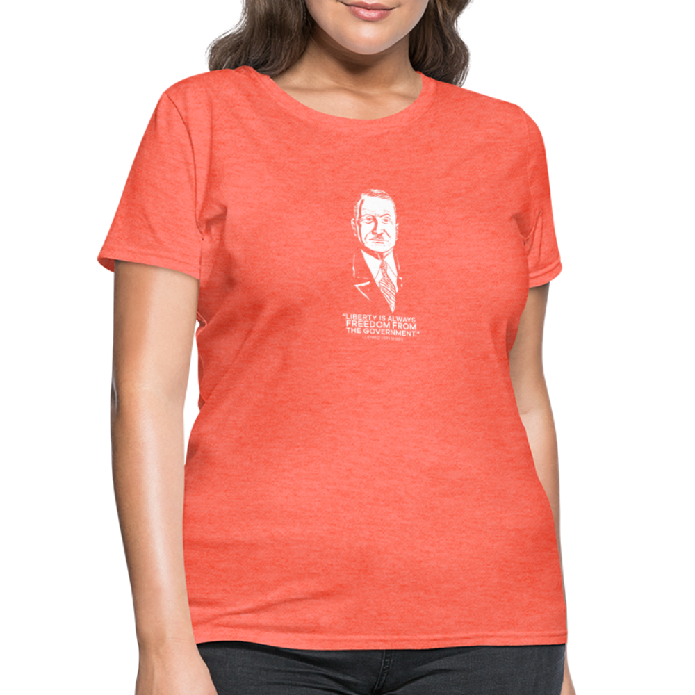 Ludwig von Mises Quote | Women's Tee - heather coral