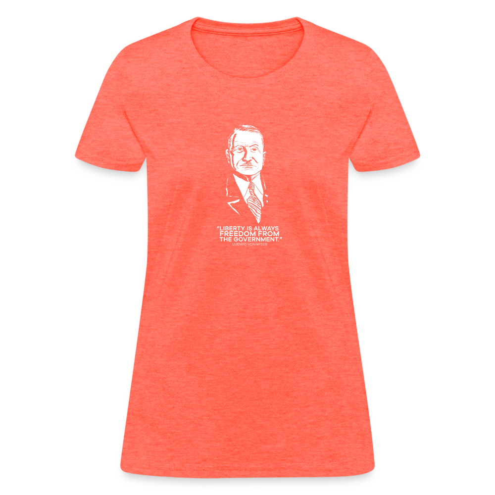 Ludwig von Mises Quote | Women's Tee - heather coral