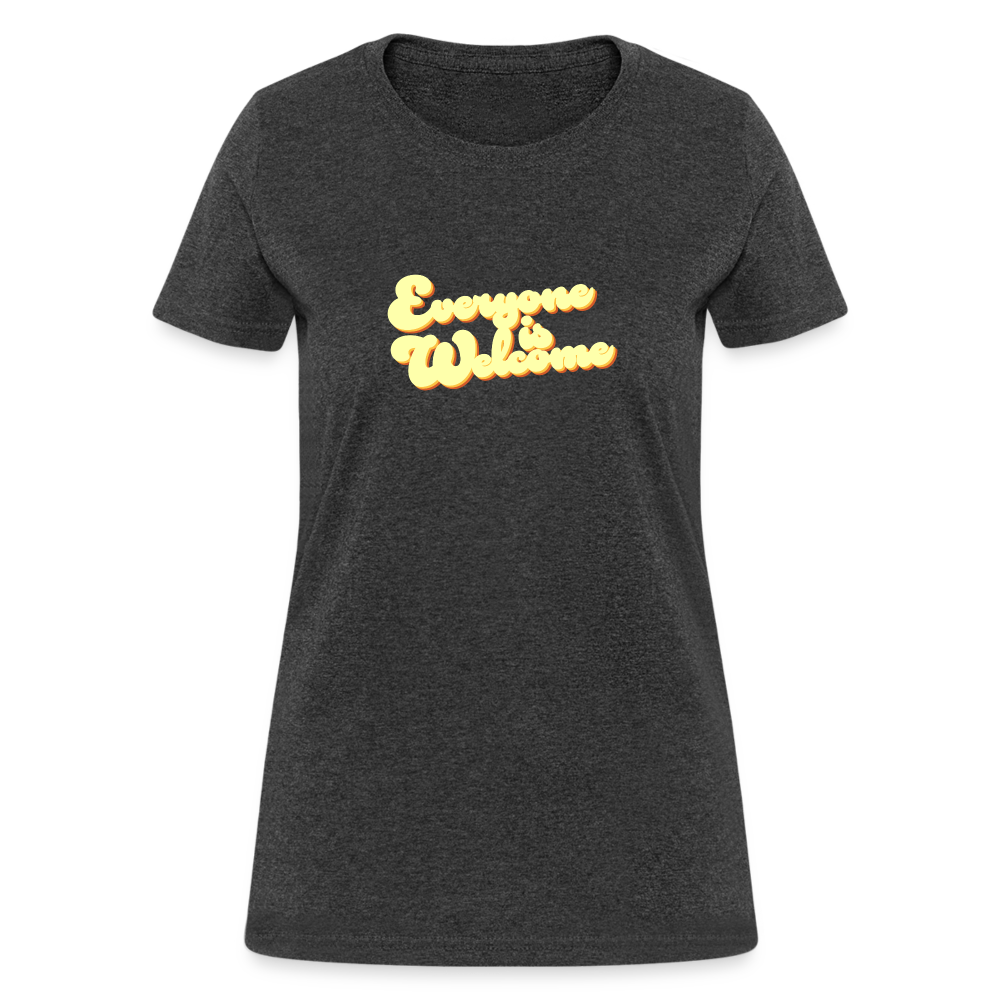 Everyone is Welcome | Women's Tee - heather black