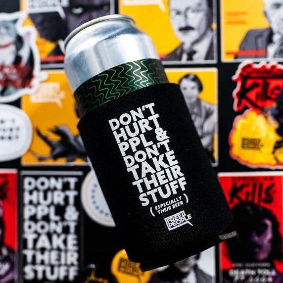 Don't Hurt People Beverage Koozie