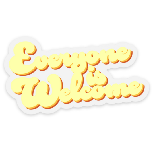 Everyone is Welcome Sticker