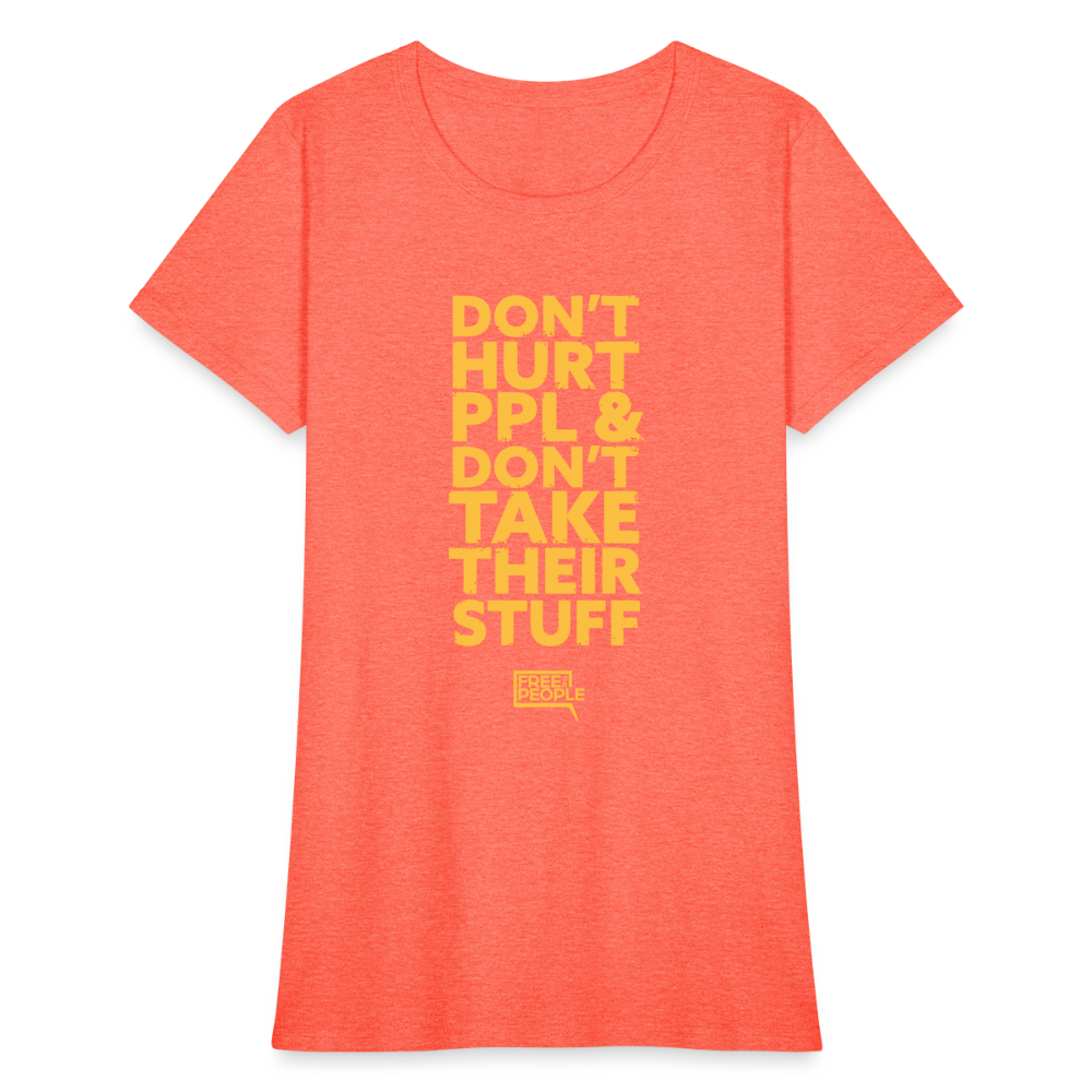 Don't Hurt People | Limited Edition | Women's Tee - heather coral