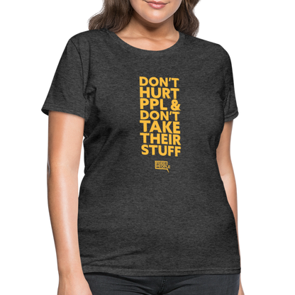 Don't Hurt People | Limited Edition | Women's Tee - heather black