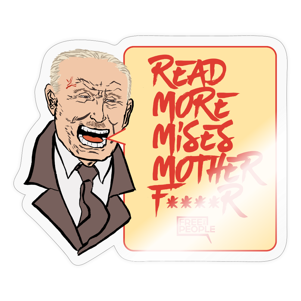 Read More Mises Mother F****r! Sticker - transparent glossy