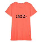 Liberty Curious? | Women's Tee - heather coral