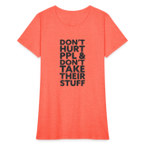 Don't Hurt People | Women's Tee - heather coral