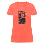 Don't Hurt People | Women's Tee - heather coral