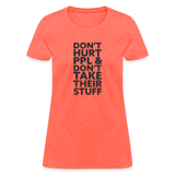 Don't Hurt People | Women's Tee - heather coral