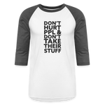 Don't Hurt People | Baseball Tee - white/charcoal