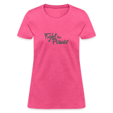 Fight the Power | Women's Tee - heather pink