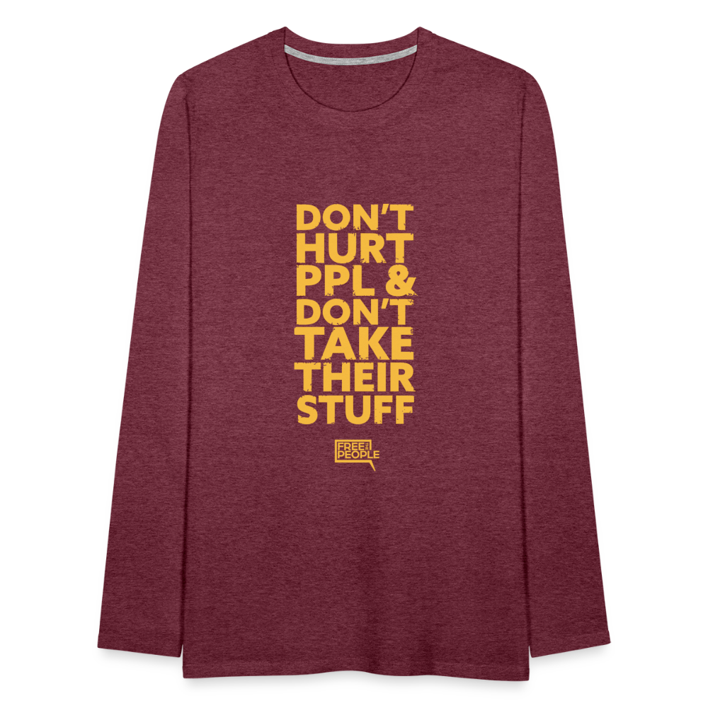 Don't Hurt People | Limited Edition | Men's Long Sleeve Tee - heather burgundy