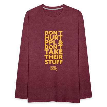 Don't Hurt People | Limited Edition | Men's Long Sleeve Tee - heather burgundy