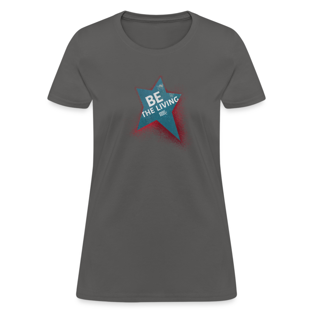 Be the Living | Women's Tee - charcoal