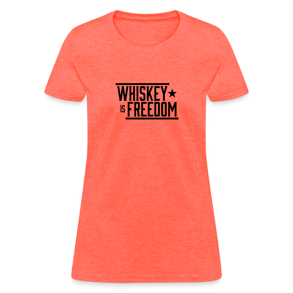 Whiskey is Freedom | Women's Tee - heather coral