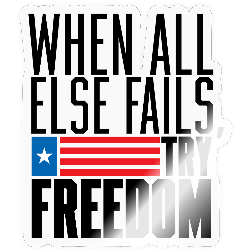 Try Freedom Sticker - transparent glossy