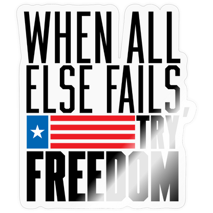 Try Freedom Sticker - transparent glossy