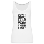 Don't Hurt People | Women's Tank - white