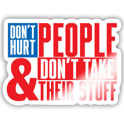 Don't Hurt People | America Sticker - white glossy