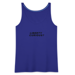 Liberty Curious? | Women's Tank - royal blue