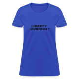 Liberty Curious? | Women's Tee - royal blue