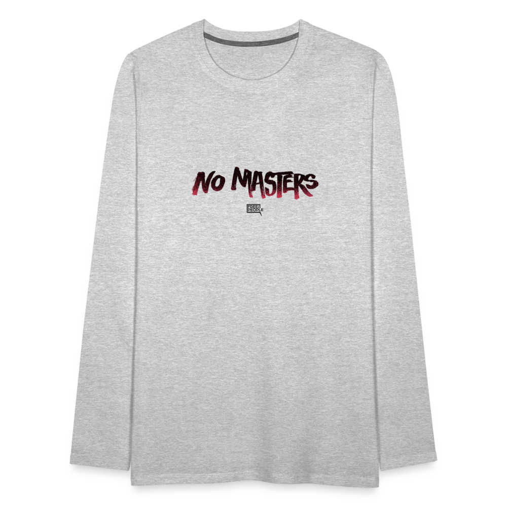 No Masters | Men's Long Sleeve Tee - heather gray