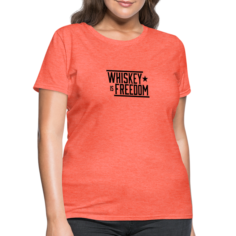 Whiskey is Freedom | Women's Tee - heather coral