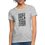 Don't Hurt People | Women's Tee - heather gray