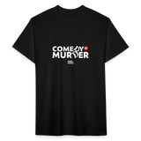 Comedy is Murder | Men's Tee - black