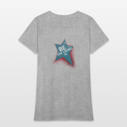 Be the Living | Women's Tee - heather gray