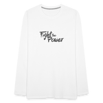 Fight the Power | Men's Long Sleeve Tee - white