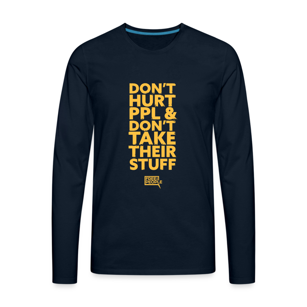 Don't Hurt People | Limited Edition | Men's Long Sleeve Tee - deep navy