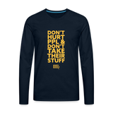 Don't Hurt People | Limited Edition | Men's Long Sleeve Tee - deep navy