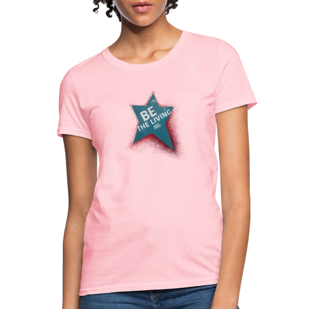 Be the Living | Women's Tee - pink