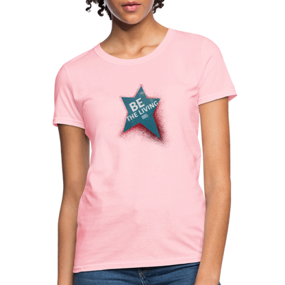 Be the Living | Women's Tee - pink