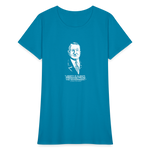 Ludwig von Mises Quote | Women's Tee - turquoise