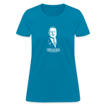 Ludwig von Mises Quote | Women's Tee - turquoise