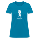 Ludwig von Mises Quote | Women's Tee - turquoise