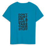 Don't Hurt People | Youth Tee - turquoise