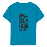 Don't Hurt People | Youth Tee - turquoise