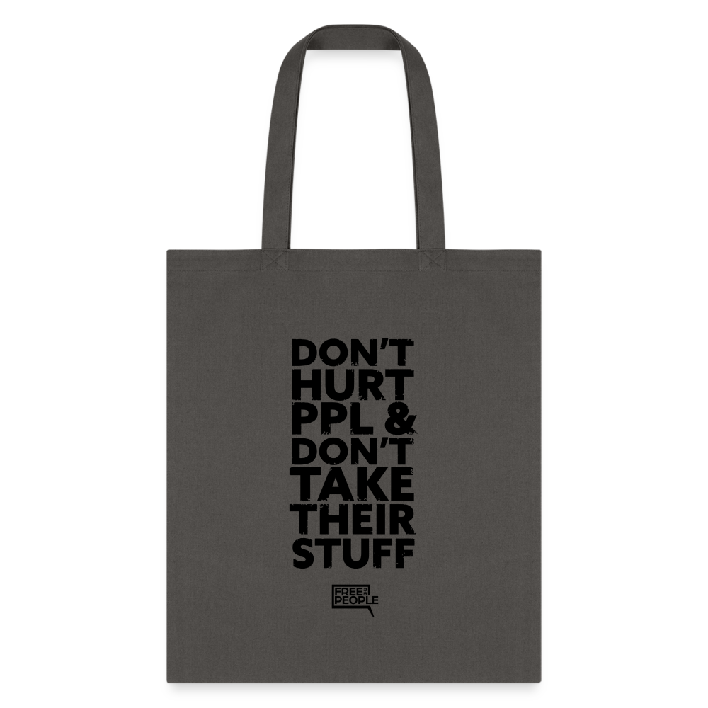 Don't Hurt People | Tote Bag - charcoal