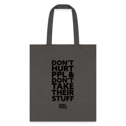 Don't Hurt People | Tote Bag - charcoal