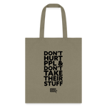 Don't Hurt People | Tote Bag - khaki