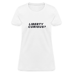 Liberty Curious? | Women's Tee - white