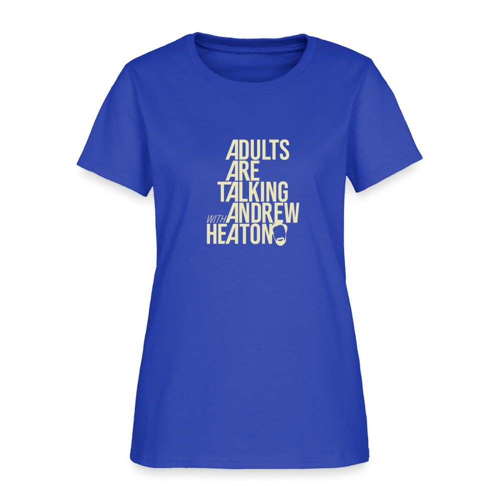 Adults Are Talking | Women's Tee - royal blue