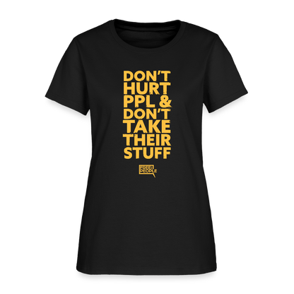 Don't Hurt People | Limited Edition | Women's Tee - black