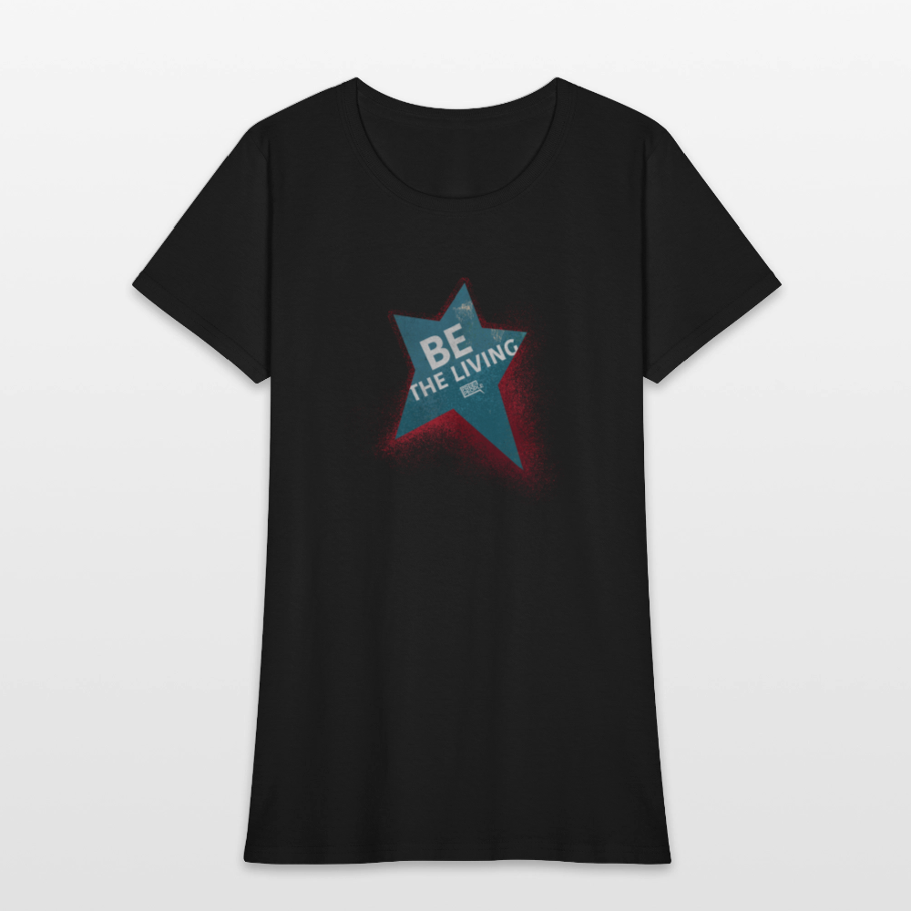 Be the Living | Women's Tee - black