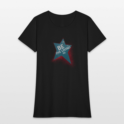 Be the Living | Women's Tee - black