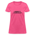 Liberty Curious? | Women's Tee - heather pink