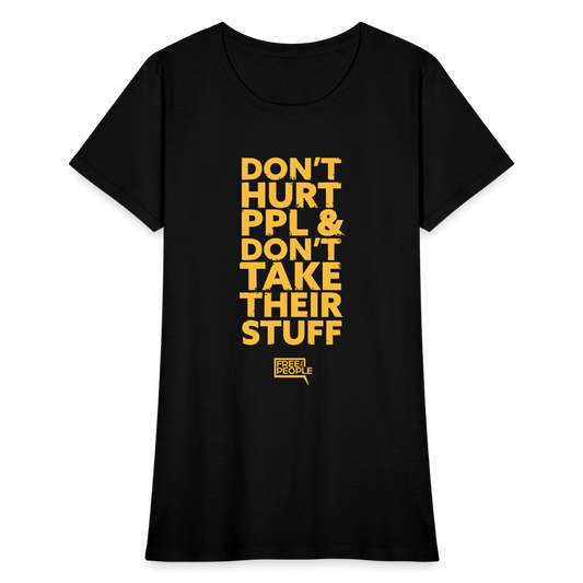 Don't Hurt People | Limited Edition | Women's Tee - black